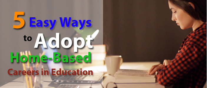 5 Home-Based Careers-in-Education